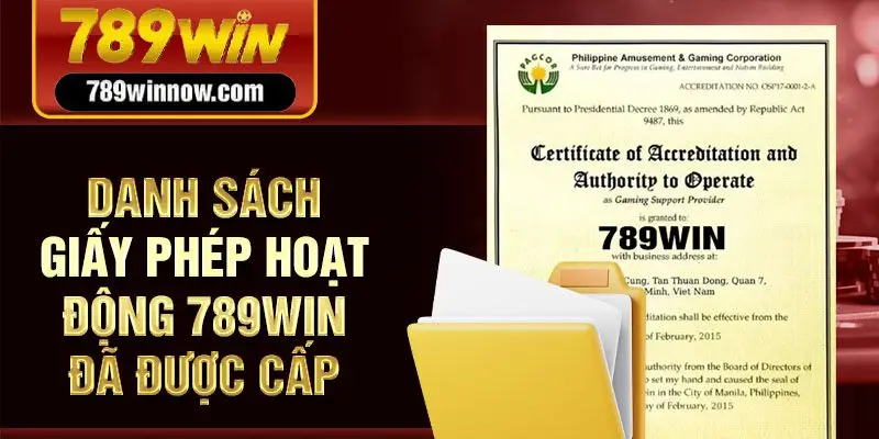 Danh sách giấy phép hoạt động 789Win đã được cấp